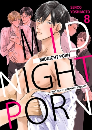 【エロ漫画ボーイズラブ】Midnight Porn - Who will be my partner tonight? 8(Senco Yoshimoto, Mobile Media Research)