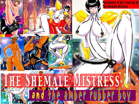The Shemale Mistress and an amber rubber boy (English-language edition)!