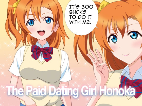 The Paid Dating Girl, Honoka!