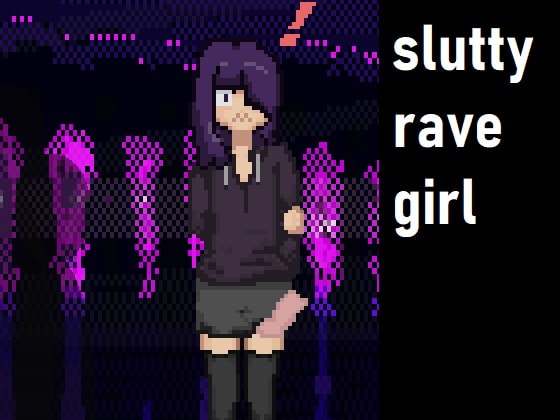 Slutty Rave Girl