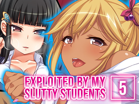 Exploited by My Slutty Students Vol. 5