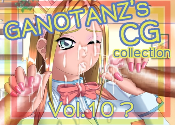 GANOTANZ's CG Collection Vol.10?