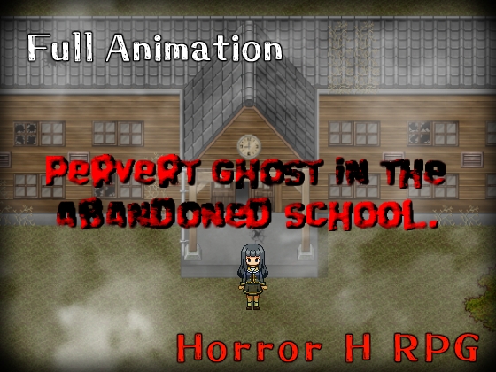 Pervert ghost in the abandoned school.(English version.)