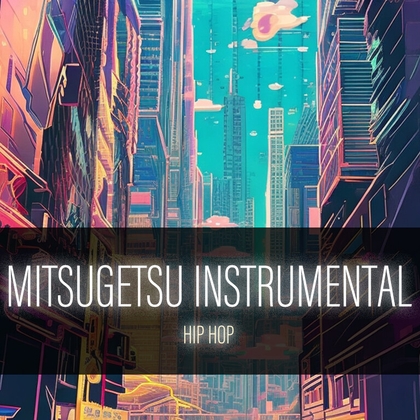 使える商用BGM素材集|BGM asset pack_MITSUGETSU INSTRUMENTAL_HIPHOP