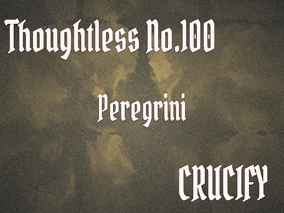 Thoughtless_No.100_Peregrini