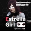 Estrella Girl 《エストレアガール》 ep.1