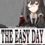 THE EASY DAY.