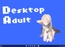 DesktopAdult β ~デスクトップでエッチな女の子を飼おう~