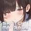 【スマホ版】SKETCHY MASSAGE [OZ WORKS]