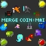 Merge Coin: Mai