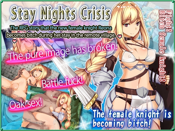 Stay Nights Crisis - The RPG story that the new female knight Reona becomes bitch during her stay in the remote village. -