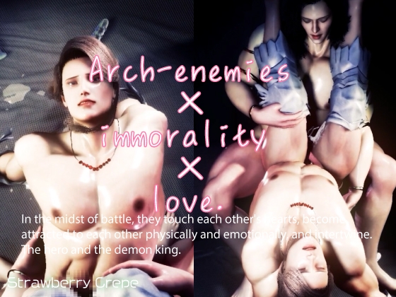 Arch-enemies × immorality × love. In the midst of battle, they touch each other's hearts, become attracted to each other physically [Strawberry Crepe]