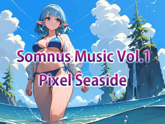 Somnus Music Vol.1 『Pixel Seaside』