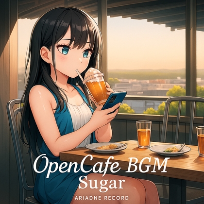 OpenCafe BGM "Sugar"