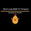 Short Loop BGM 10 Tempura
