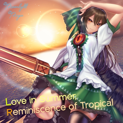 Love in Summer, Reminiscence of Tropical Love in Summer, Reminiscence of Tropical
