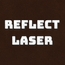 Reflect Laser