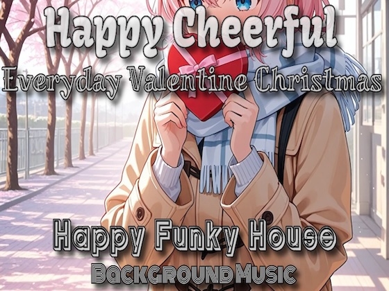 キュンキュン系 ハウスミュージック音楽素材！日常 バレンタイン イベント演出等に最適♪