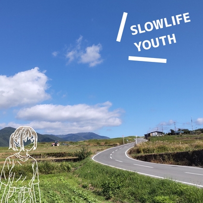 SLOWLIFE YOUTH[BGM素材集]