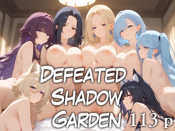 Defeated Shadow Garden