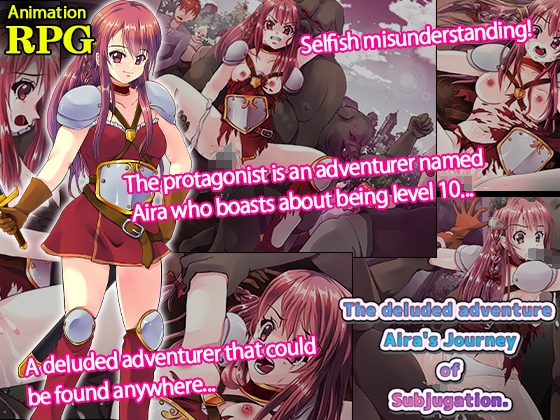 The deluded adventure Aira's Journey of Subjugation.