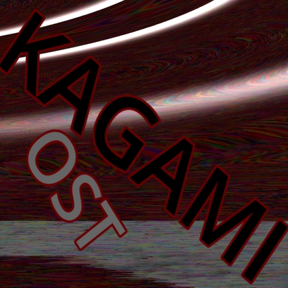 KAGAMI オリジナルサウンドトラック