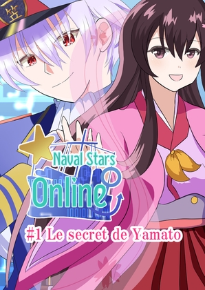 Naval Stars Online Ep.1: Le secret de Yamato