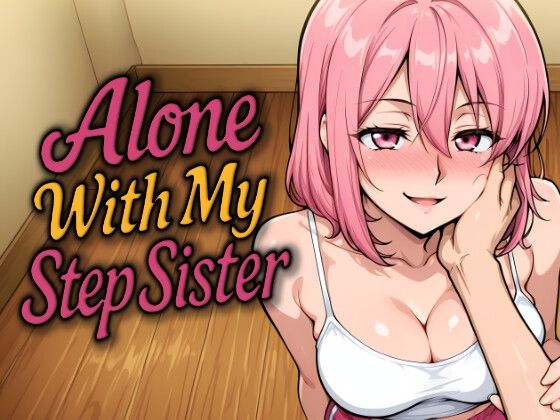 Alone With my StepSister