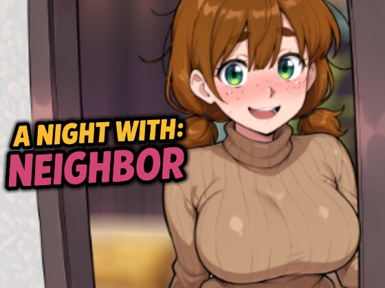 A Night With: Neighbor