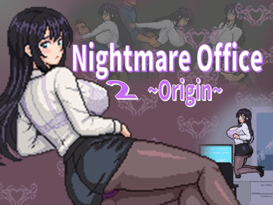 Nightmare Office 2~Origin~