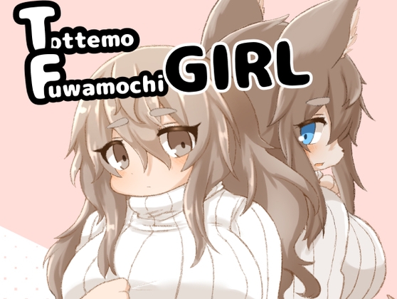 Tottemo Fuwamochi GІRL