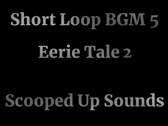 Short Loop BGM 5 Eerie Tale 2