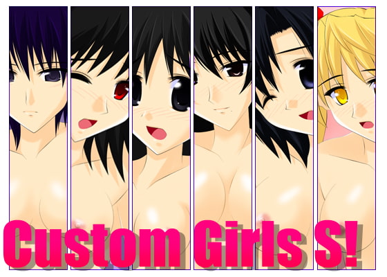 Custom Girls S!