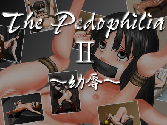 The P○dophilia II～幼辱～