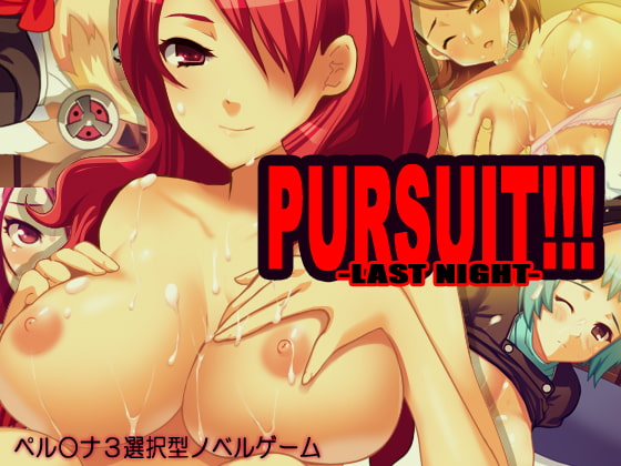 PURSUIT!!!-lastnight-