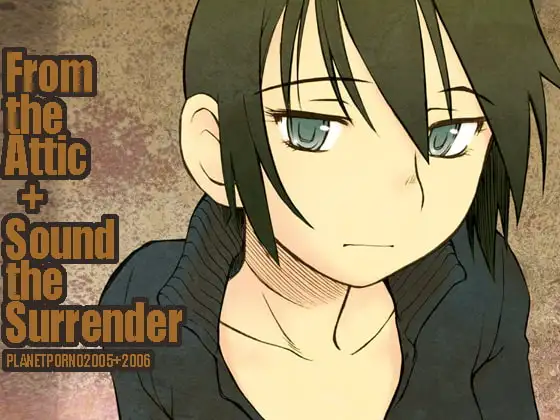 From the Attic + Sound the Surrender