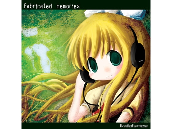 Fabricated memories