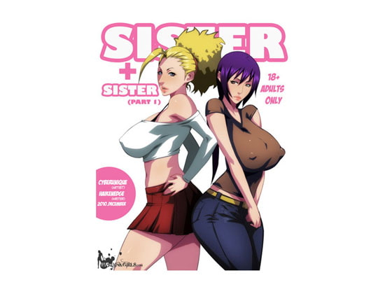 Sister +Sister (part1)!
