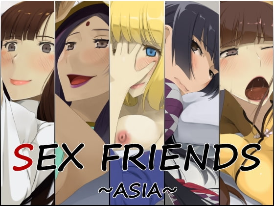 SEX FRIENDS ~ASIA~