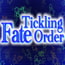 Fate/TicklingOrder