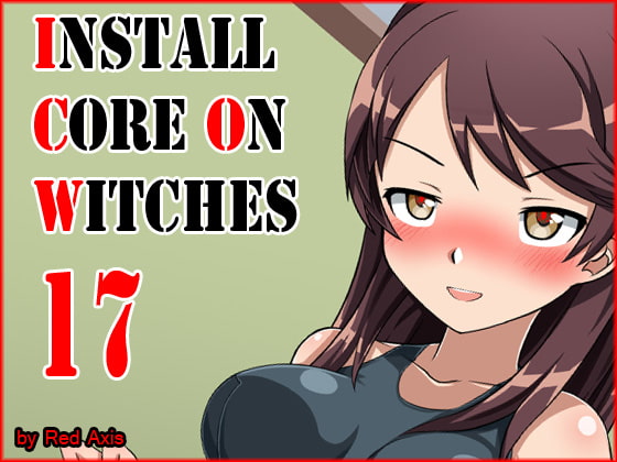 Install Core On Witches 17!