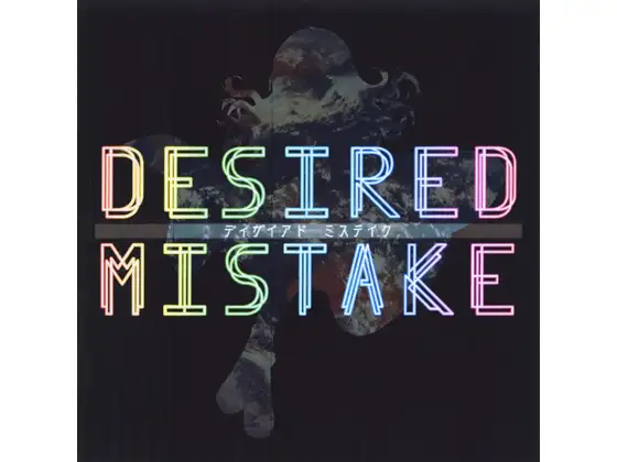 DESIRED MISTAKE