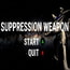 Suppression Weapon