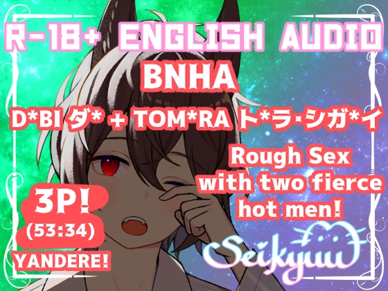 [BNHA-D*bi x T*mura Shig*raki] VILLAINS' BANQUET - 53+min VIOLENT 3P SEX!【英語版】