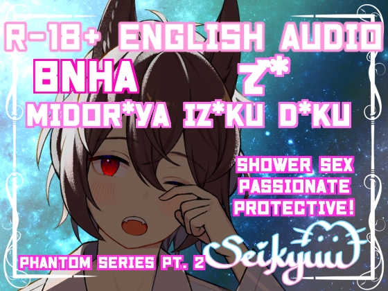 R-18 [BNHA] The Phantom of UA (Part 2 of 3) - D*ku x Listener 24 min