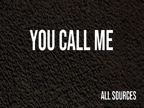 You call me