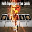 Hell depends on the cards