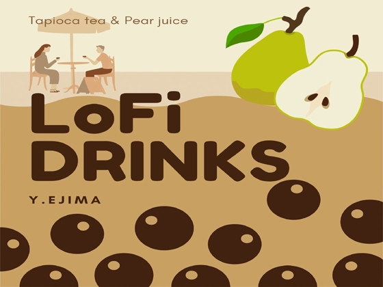 音楽素材「タピオカ・ティー & 梨ジュース」- LoFi DRINKS -