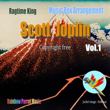 ラグタイム王 Scott Joplin Music Box Vol.1