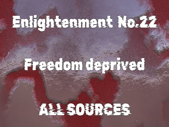 Enlightenment_No.22_Freedom deprived
